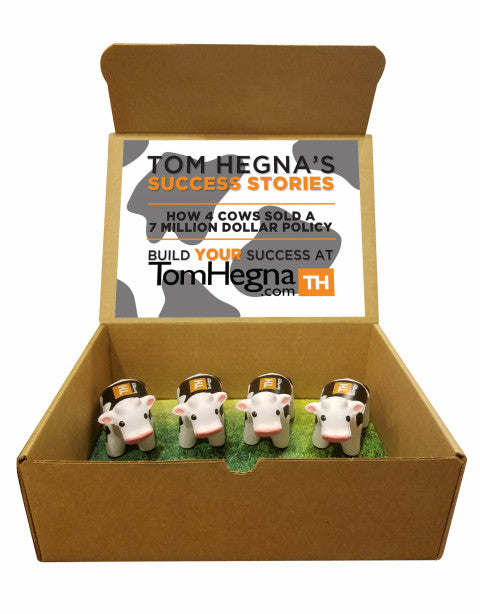 Tom Hegna's Success Story: How Four Cows Sold a Seven Million Dollar Policy (4 Cows)