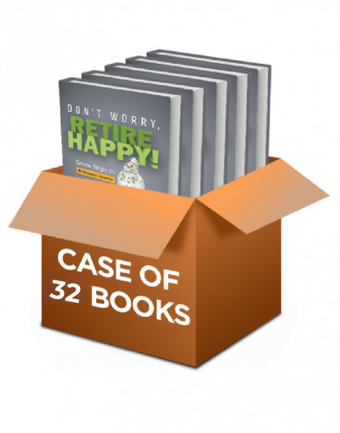 Case Of Don't Worry, Retire Happy! 7 Steps To Retirement Security Hardcover Books